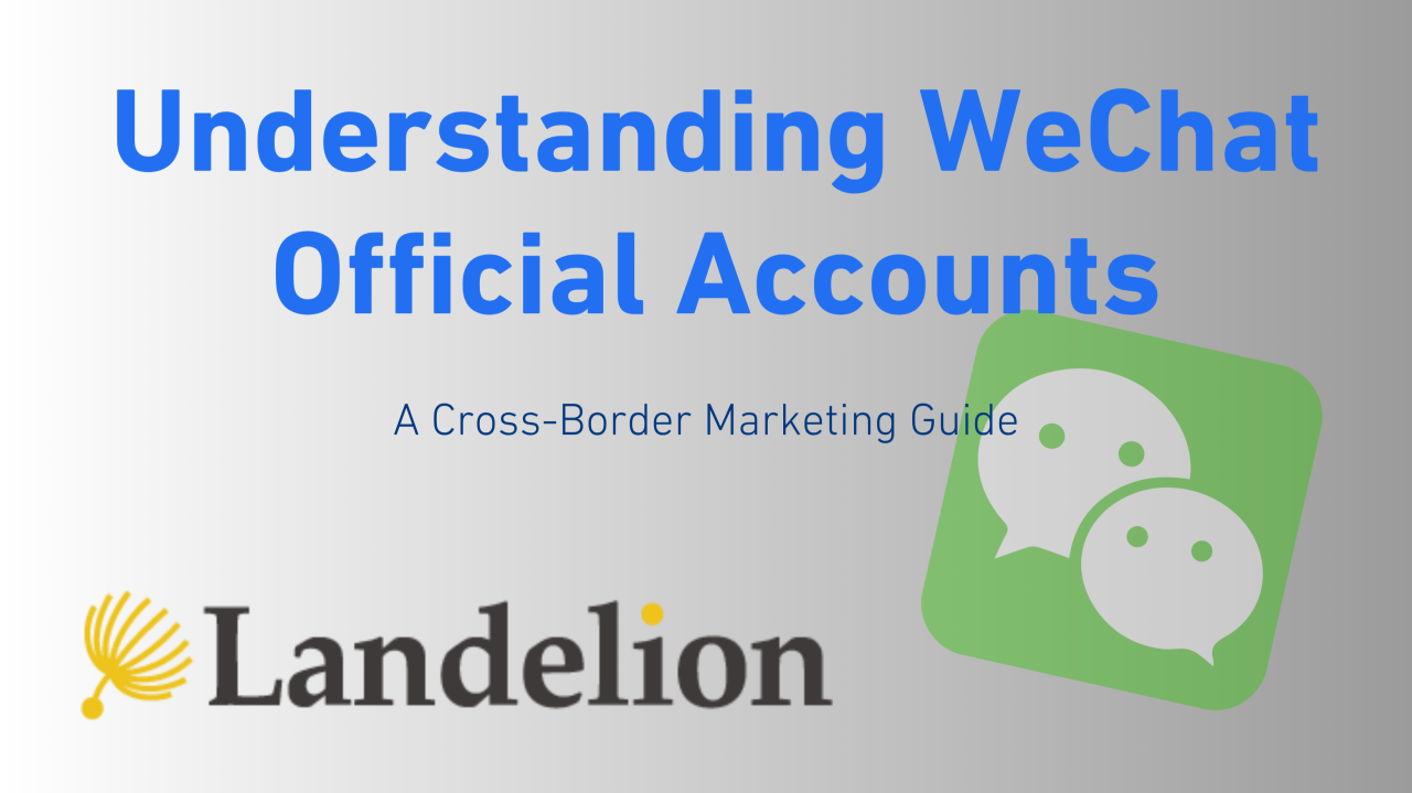 WeChat Official Accounts Explained: How to Make the Most of the Different Account Types